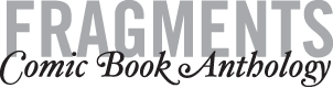 Fragments Comic Book Anthology
